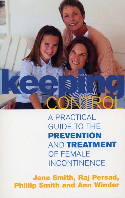 Keeping Control: A practical guide to the prevention and treatment of female incontinence