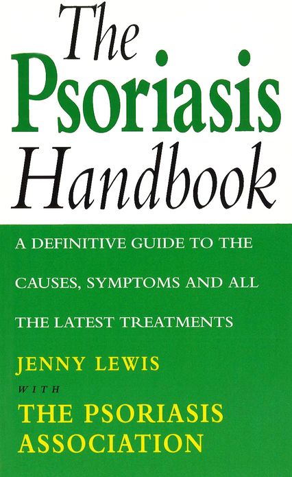 The Psoriasis Handbook: A Definitive Guide to the Causes,Symptoms and all the Latest Treatments