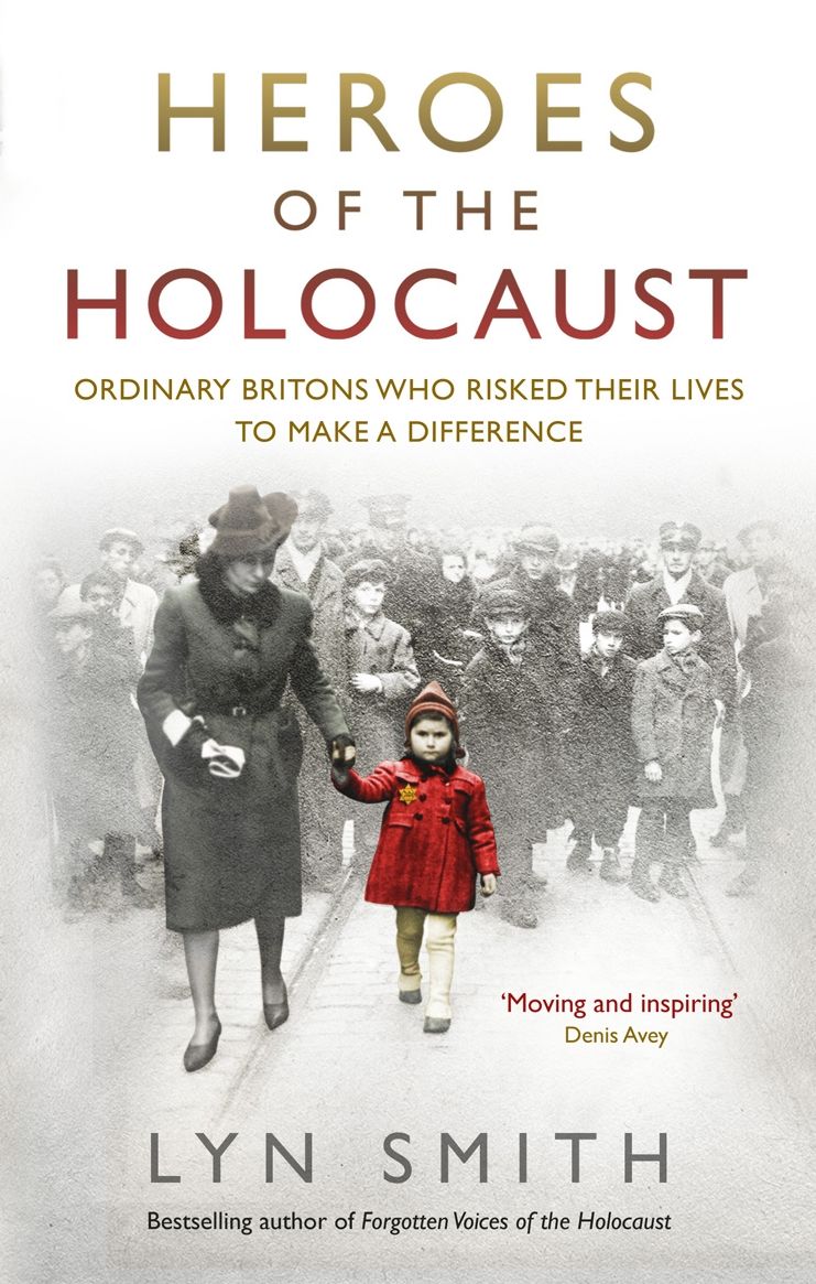 Heroes of the Holocaust: Ordinary Britons who risked their lives to make a difference