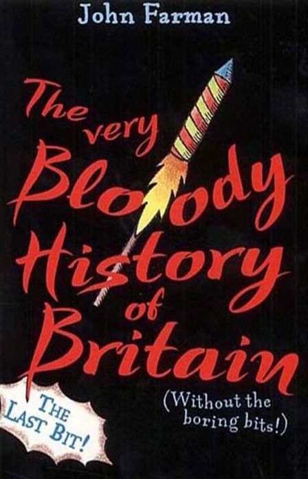 The Very Bloody History Of Britain, 2: The Last Bit!