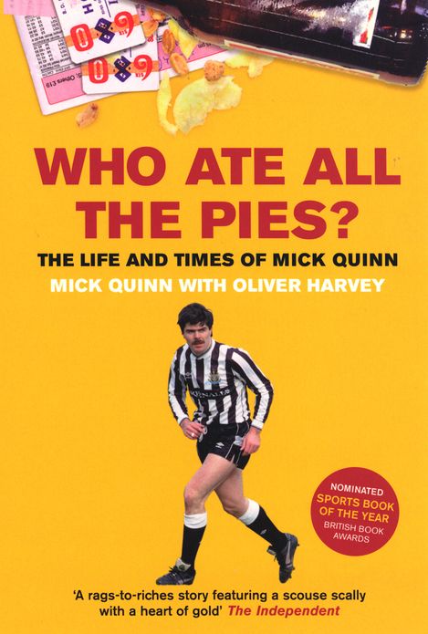 Who Ate All The Pies? The Life and Times of Mick Quinn