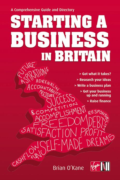 Starting A Business In Britain: A Comprehensive Guide and Directory