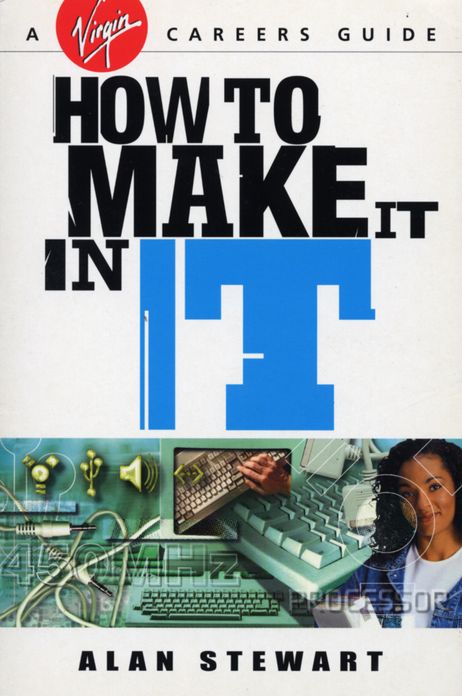 How To Make It In IT
