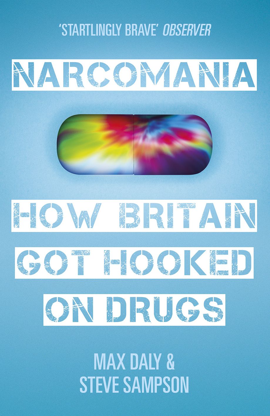 Narcomania: A Journey Through Britain's Drug World