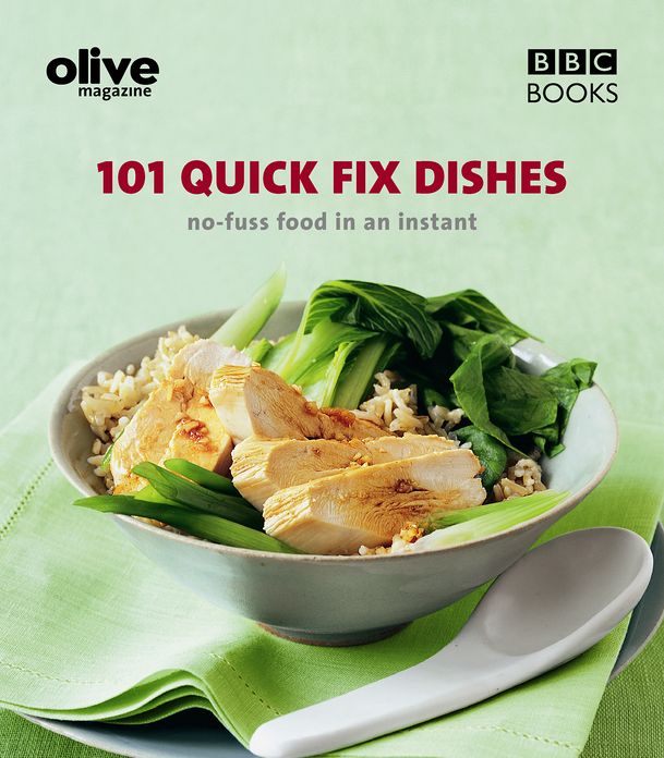 Olive: 101 Quick-Fix Dishes