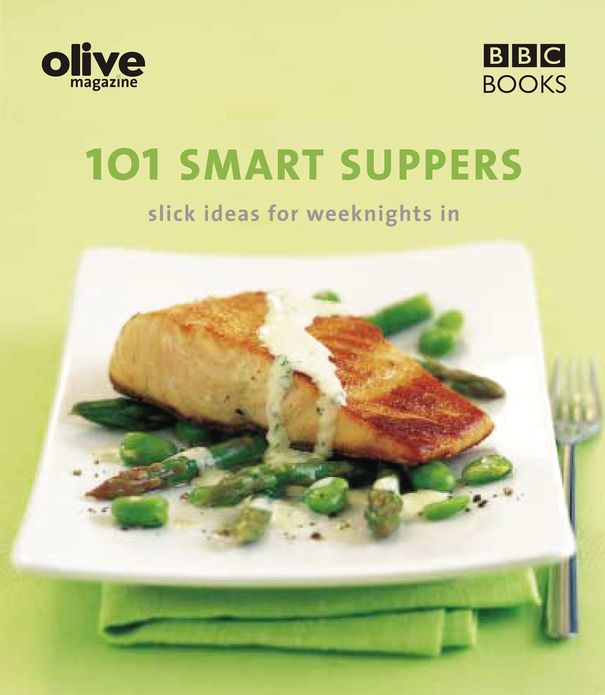 Olive: 101 Smart Suppers