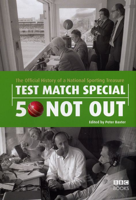 Test Match Special - 50 Not Out: The Official History of a National Sporting Treasure