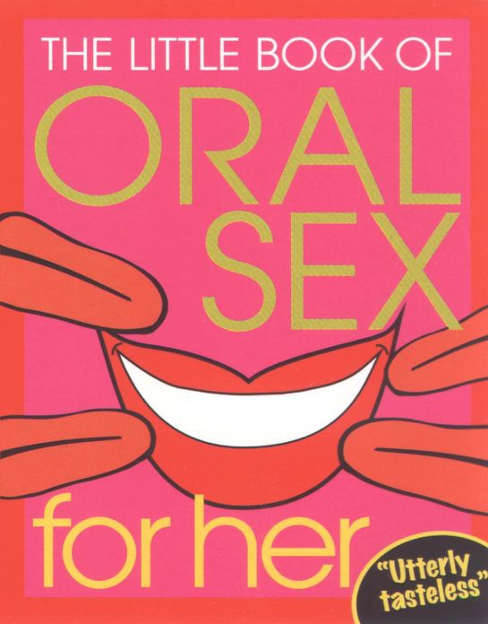 The Little Book Of Oral Sex For Her