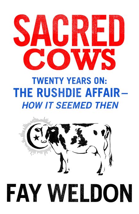 Sacred Cows: Twenty Years On: The Rushdie Affair - How It Seemed Then