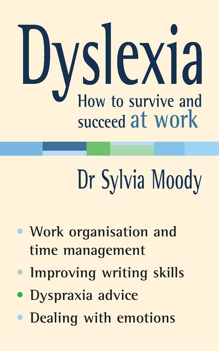 Dyslexia: How to survive and succeed at work