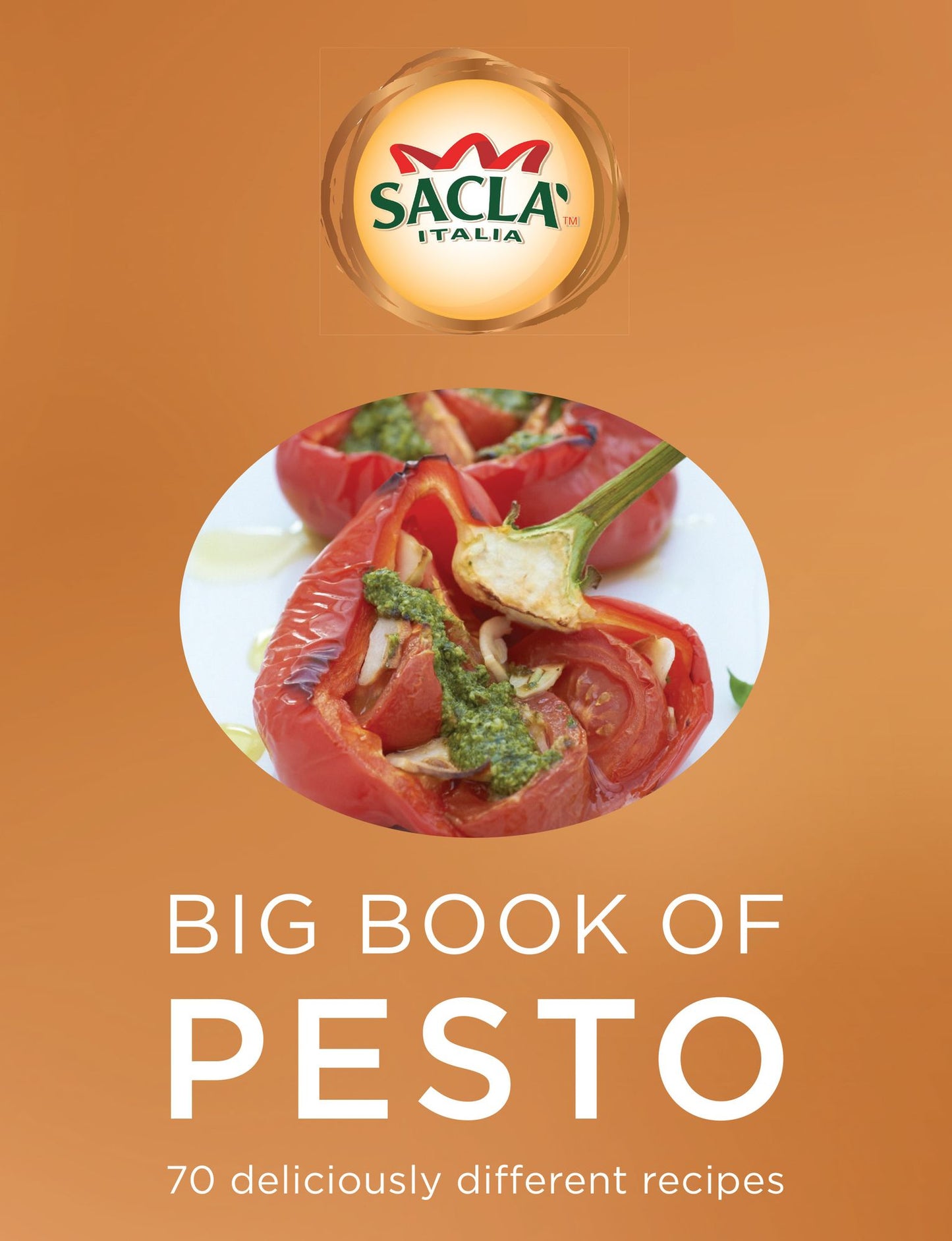 Sacla' Big Book of Pesto: 70 deliciously different recipes