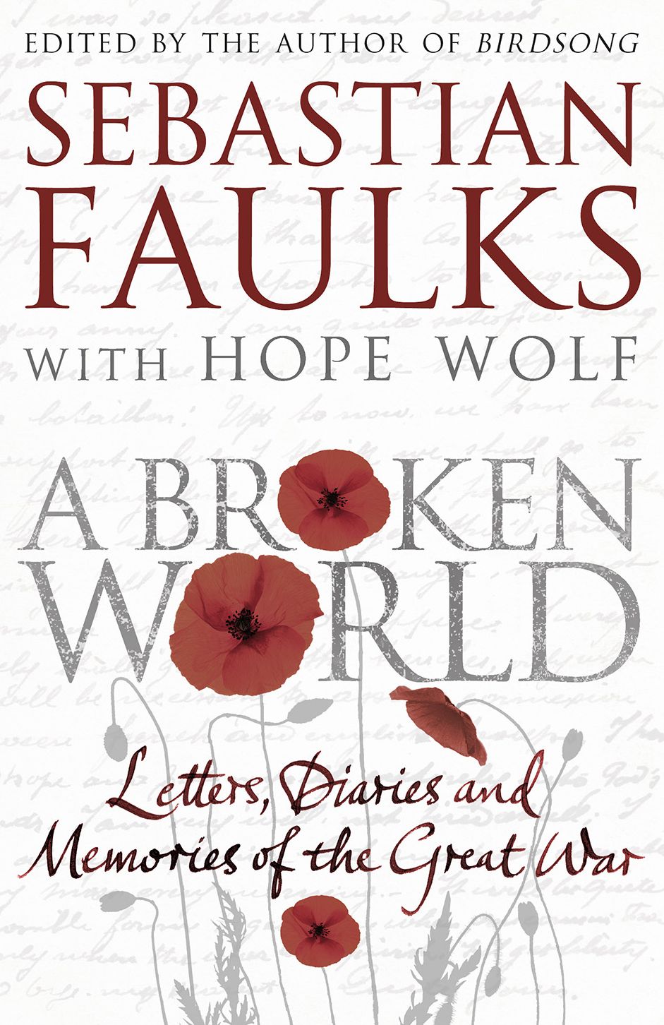 A Broken World: Letters, diaries and memories of the Great War