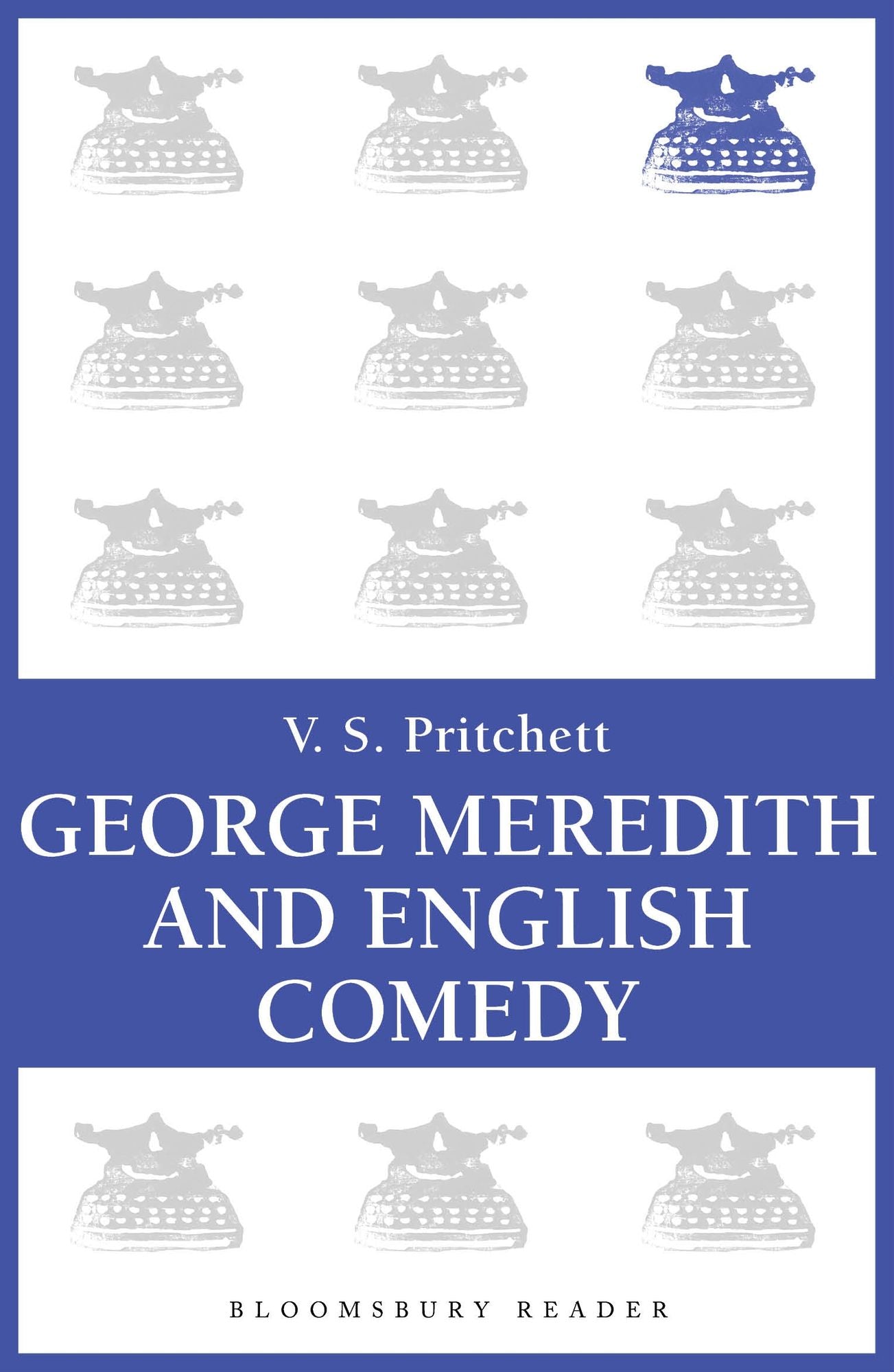 George Meredith and English Comedy: The Clark Lectures for 1969