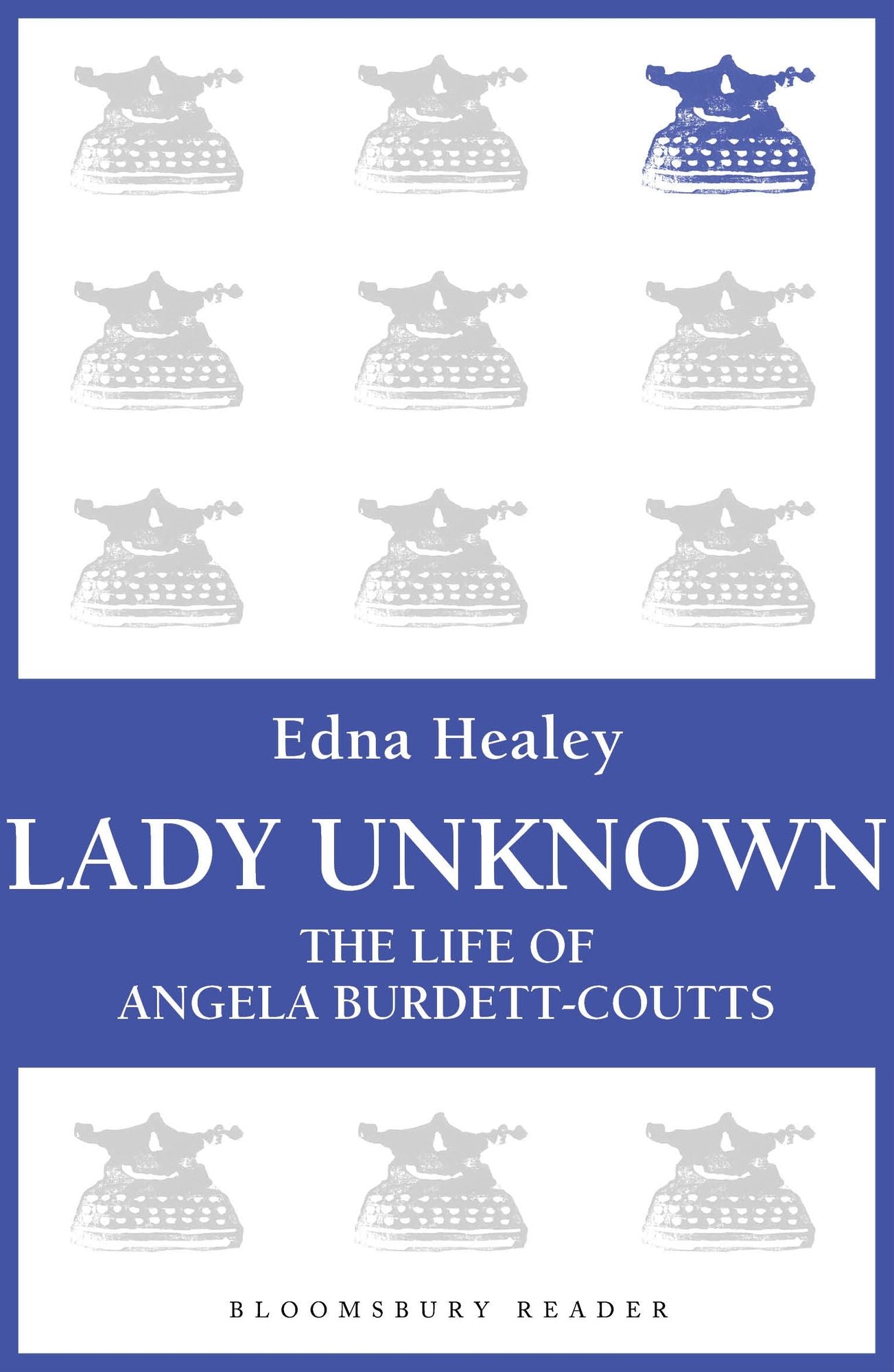 Lady Unknown: The Life of Angela Burdett-Coutts