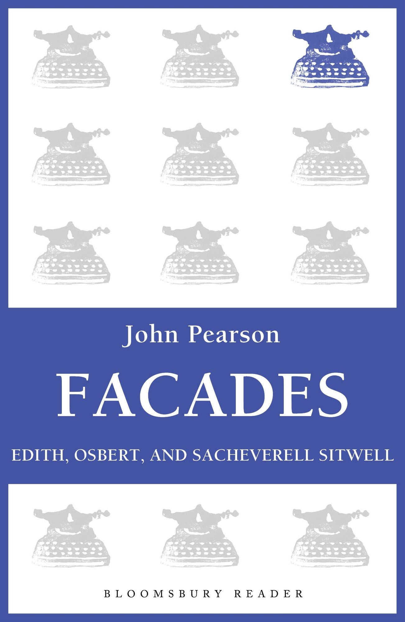 Facades: Edith, Osbert, and Sacheverell Sitwell