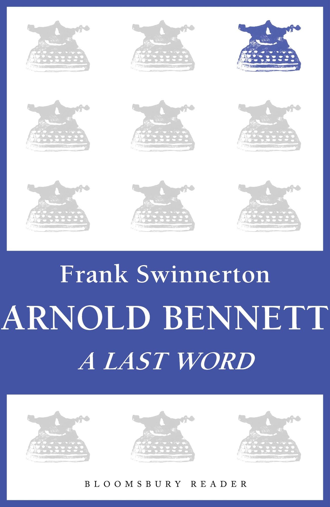 Arnold Bennett: A Last Word