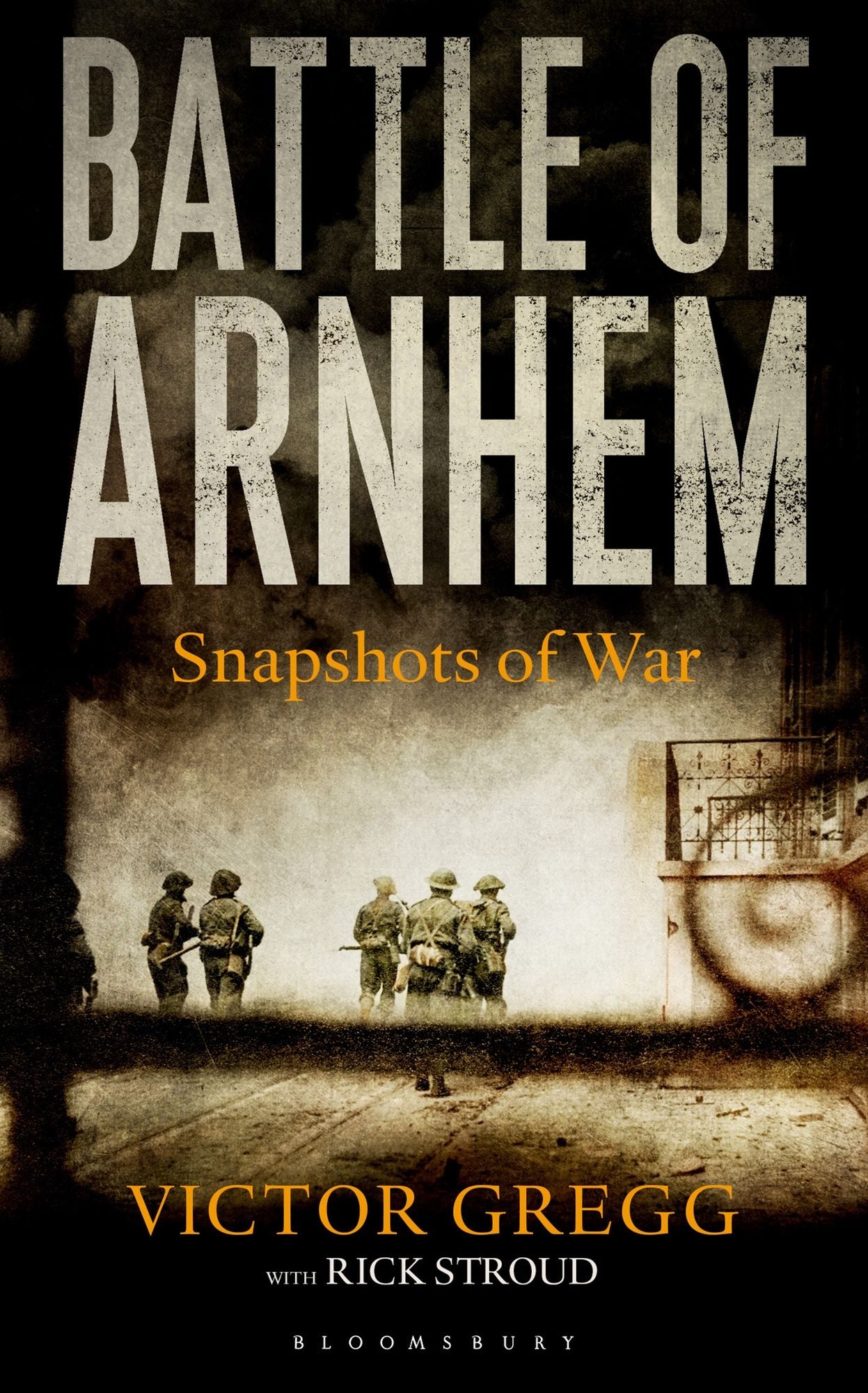 Battle of Arnhem: Snapshots of War