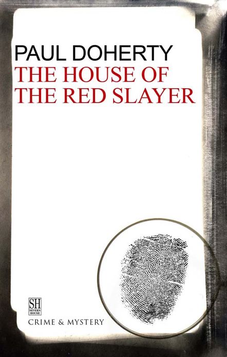 The House of the Red Slayer: A Brother Athelstan Medieval Mystery 2