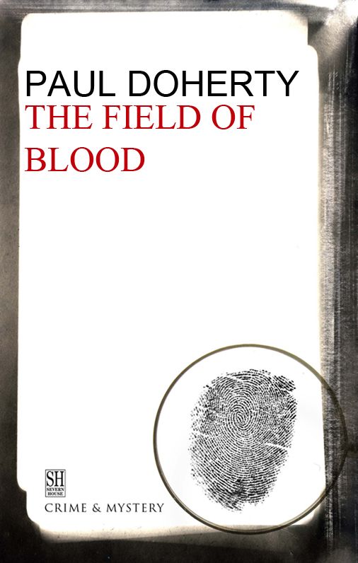 The Field of Blood: A Brother Athelstan Medieval Mystery 9