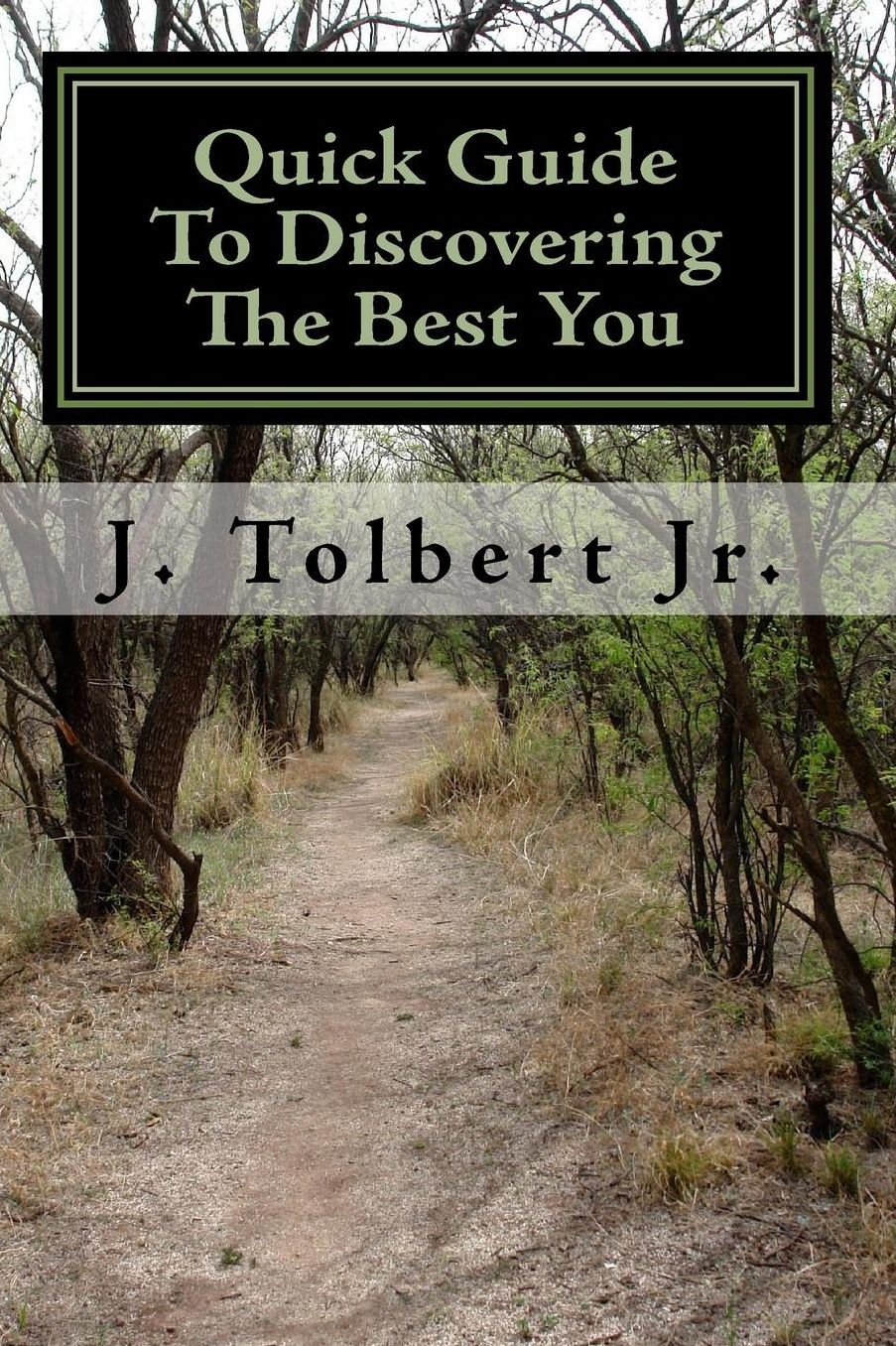 Quick Guide to Discovering the Best You: The Road That Leads to Me
