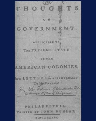 Thoughts on government applicable to the present state of the American Colonies: Philadelphia, Printed by John Dunlap, M,DCC,LXXXVI