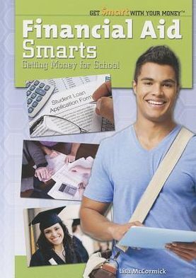 Financial Aid Smarts: Getting Money for School