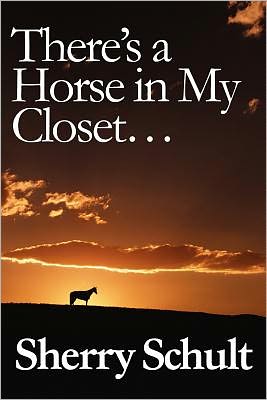 There's a Horse in My Closet...