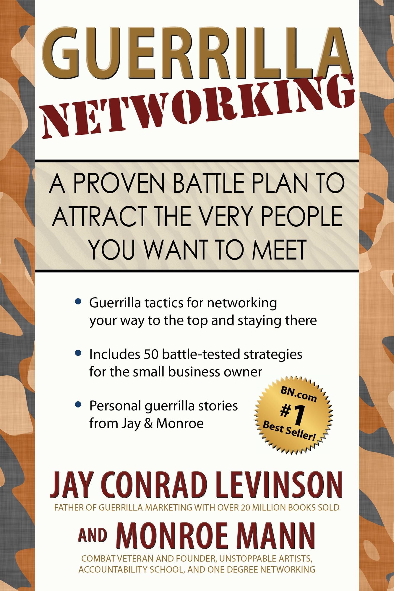 Guerrilla Networking: A Proven Battle Plan to Attract the Very People You Want to Meet