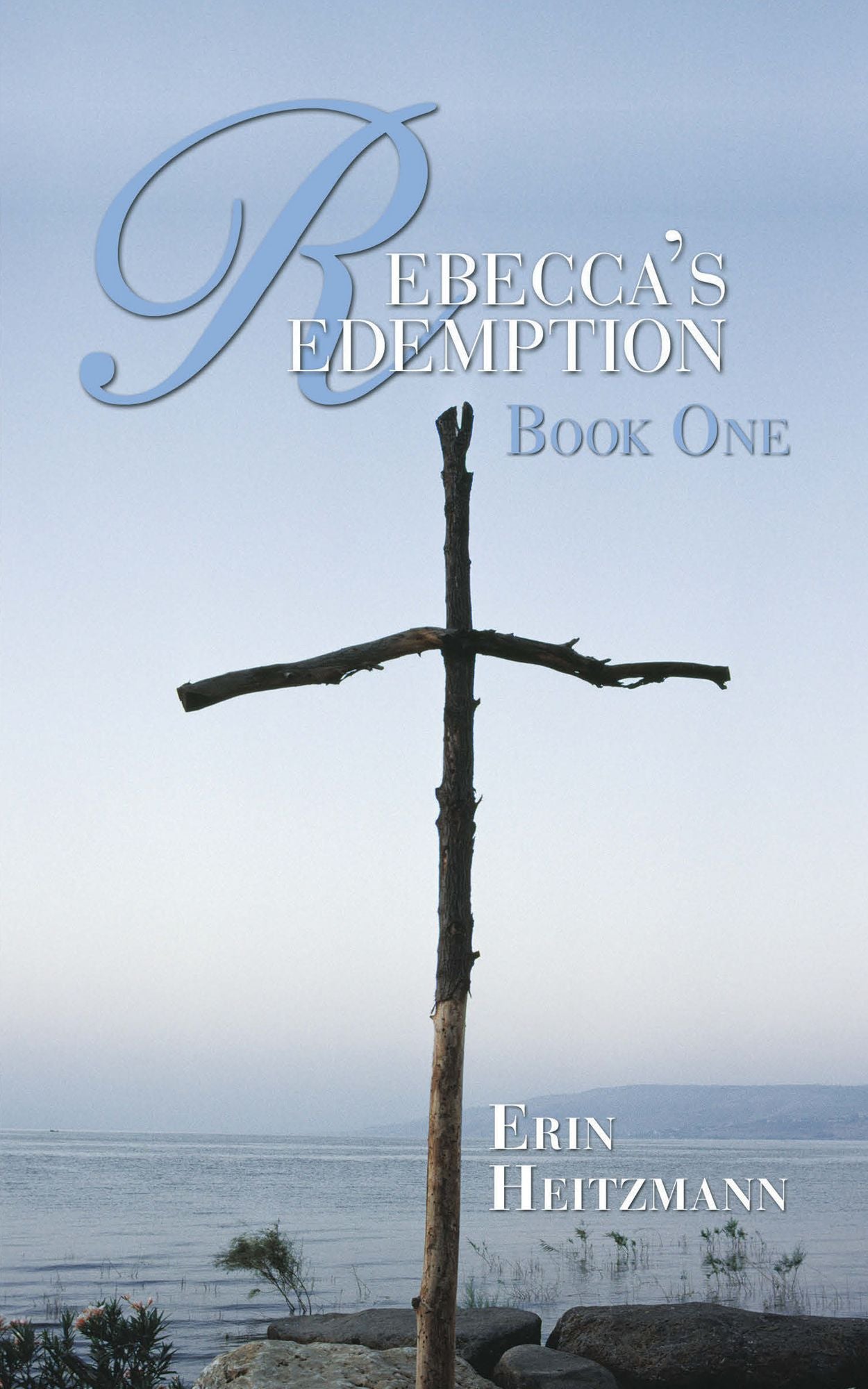 Rebecca's Redemption: Book One