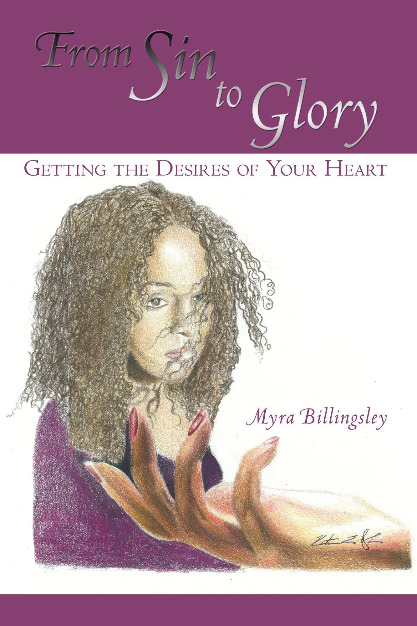 From Sin to Glory: Getting the Desires of Your Heart