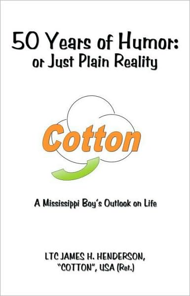 50 Years of Humor: or Just Plain Reality: A Mississippi Boy's Outlook on Life