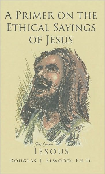 A Primer on the Ethical Sayings of Jesus