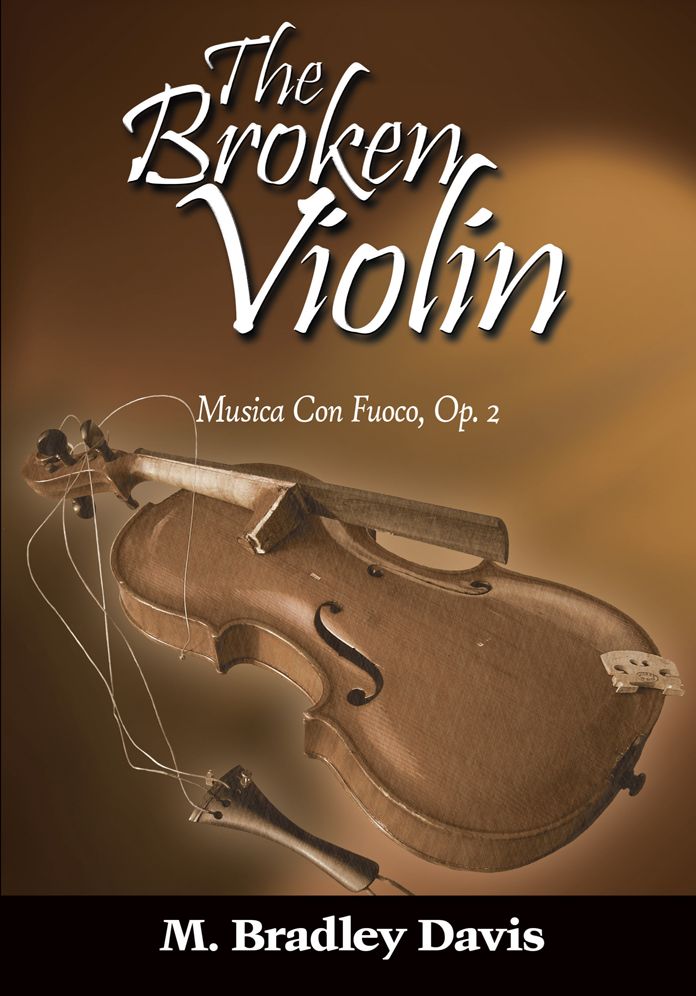 The Broken Violin: Musica Con Fuoco, Op. 2