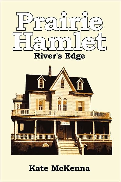 Prairie Hamlet: River's Edge