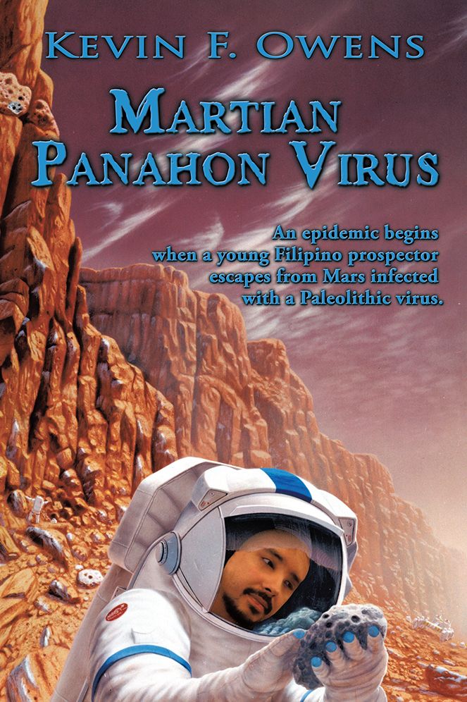Martian Panahon Virus: An epidemic begins when a young Filipino prospector escapes from Mars infected with a Paleolithic virus.