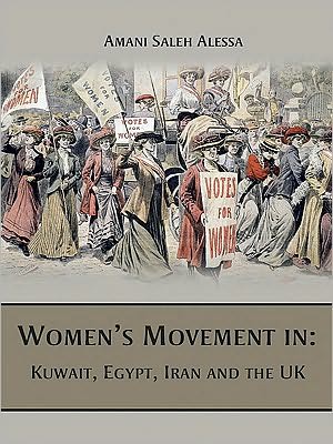 Women's Movement in: Kuwait, Egypt, Iran and the UK