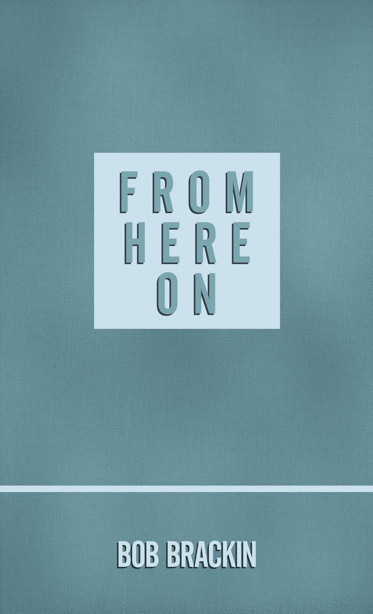 From Here On