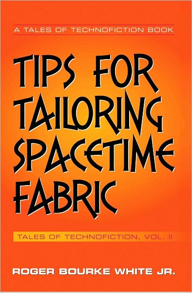 Tips for Tailoring Spacetime Fabric: Volume Two
