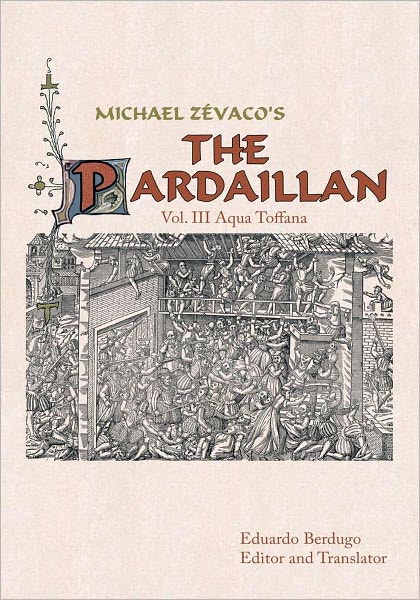 Michael Zévaco's The Pardaillan: Vol. III Aqua Toffana