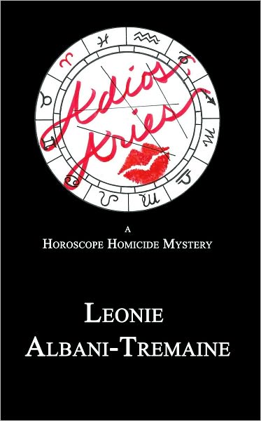 Adios, Aries: A Horoscope Homicide Mystery