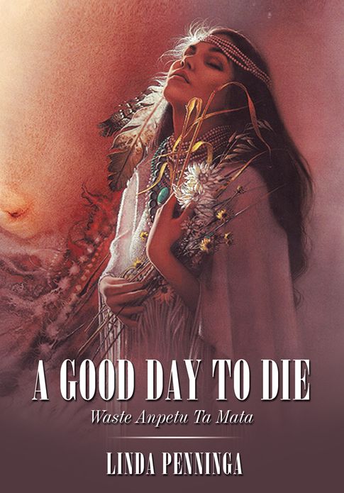 A Good Day To Die: Waste Anpetu Ta Mata