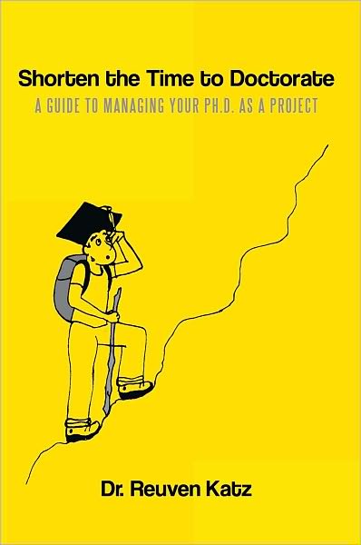 Shorten the Time to Doctorate: A Guide to Managing your Ph.D. as a Project