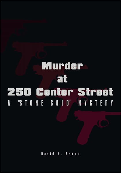 Murder at 250 Center Street: A "Stone Cold" Mystery