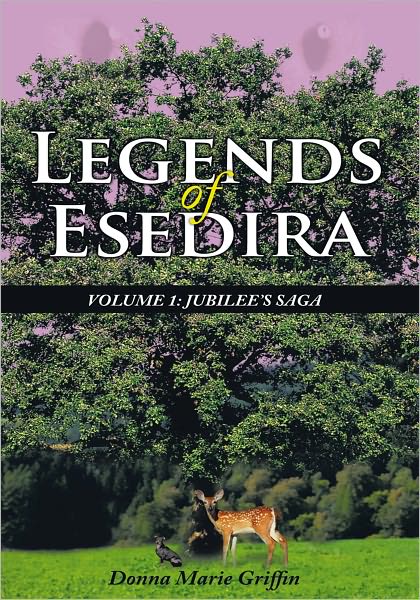 Legends of Esedira: VOLUME 1: JUBILEE'S SAGA