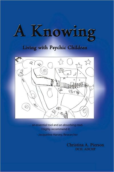 A Knowing: Living with Psychic Children