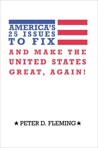 America's 25 issues to fix and make The United States great, again!