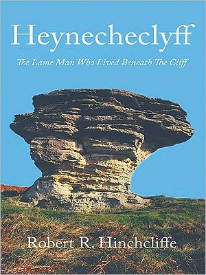Heynecheclyff: The Lame Man Who Lived Beneath The Cliff