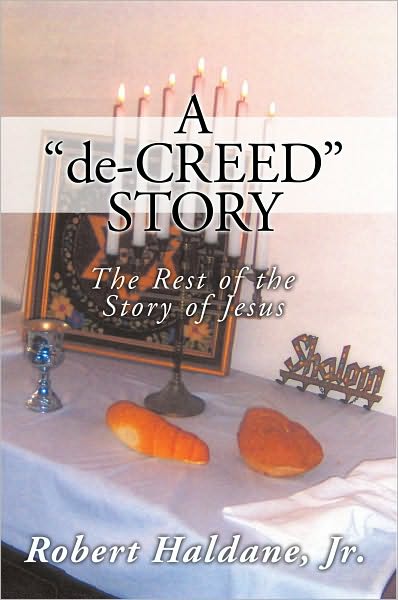 A 'de-CREED' STORY: The Rest of the Story of Jesus