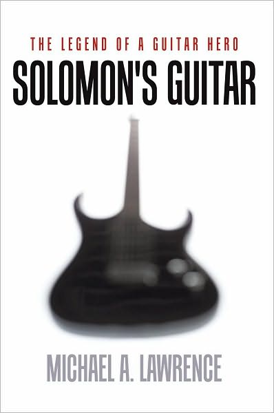 Solomon's Guitar: The Legend of a Guitar Hero