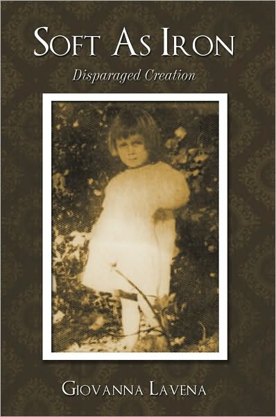 Soft As Iron: Disparaged Creation